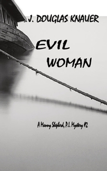 Paperback Evil Woman: A Manny Shepherd, P.I. Mystery #2 Book