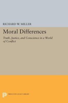 Paperback Moral Differences: Truth, Justice, and Conscience in a World of Conflict Book