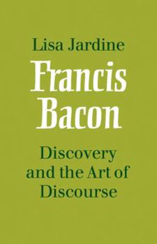Paperback Francis Bacon: Discovery and the Art of Discourse Book