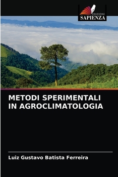 Paperback Metodi Sperimentali in Agroclimatologia [Italian] Book