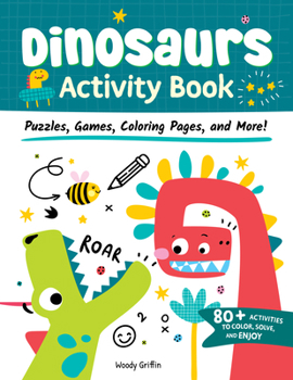 Paperback Dinosaurs Activity Book: Puzzles, Games, Coloring Pages, and More! Book