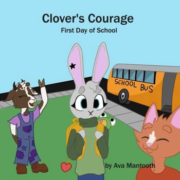 Paperback Clover's Courage: First Day Of School Book