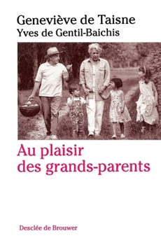 Paperback Au plaisir des grands-parents [French] Book