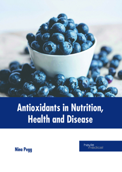 Antioxidants in Nutrition, Health and Disease