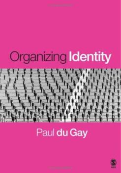 Hardcover Organizing Identity: Persons and Organizations After Theory Book