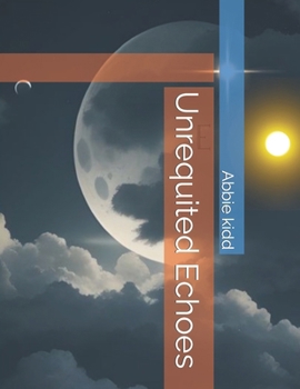 Paperback Unrequited Echoes Book