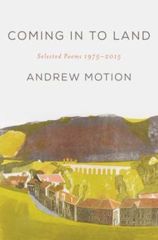 Hardcover Coming in to Land: Selected Poems 1975-2015 Book