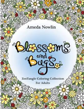 Paperback Blossoms and Bugs: ZenTangle Coloring Book for Adults Book