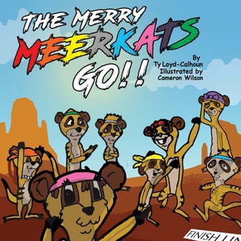 Paperback The Merry MEERKATS Go!!: The First Book of its Series Book