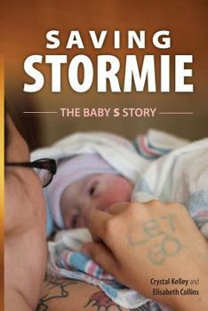 Paperback Saving Stormie: The Baby S Story Book