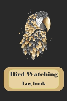 Bird watching log book: Bird Sightings & List Species : Gift for Birdwatchers : Birders / Bird Watchers Journal : bird watching for beginners