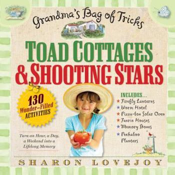 Paperback Toad Cottages & Shooting Stars: A Grandma's Bag of Tricks Book