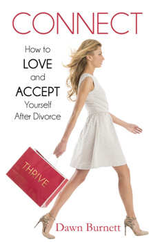 Paperback Connect: How to Love and Accept Yourself After Divorce Book