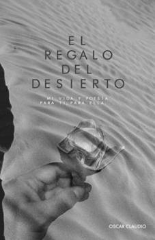 Paperback El Regalo del Desierto [Spanish] Book