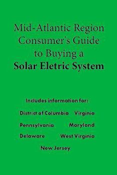 Paperback Mid-Atllantic Consumer's Guide to Buying a Solar Electric System Book