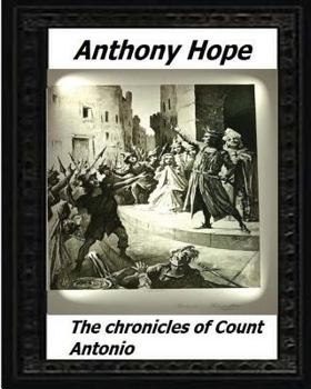 Paperback The chronicles of Count Antonio (1895) by Anthony Hope Book