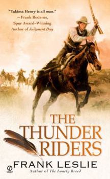 The Thunder Riders - Book #2 of the Yakima Henry