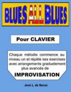 Paperback Blues All Blues: Francais. Exercises progressifs d´arrangements blues pour improvisation. [French] Book