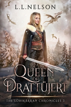 Queen of Drattüjert (The Lohikärran Chronicles