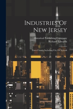 Paperback Industries Of New Jersey: Essex County Including City Of Newark Book