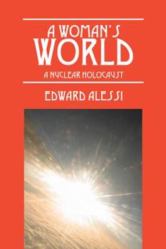 Paperback A Woman's World: A Nuclear Holocast Book