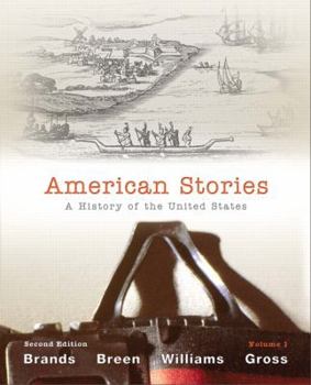 Paperback American Stories, Volume 1: A History of the United States Book