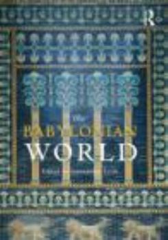 The Babylonian World - Book  of the Routledge Worlds