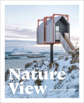 Hardcover Nature View: The Perfect Holiday Homes Book