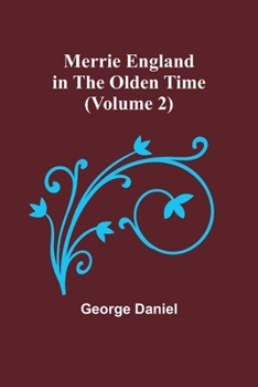 Paperback Merrie England in the Olden Time (Volume 2) Book