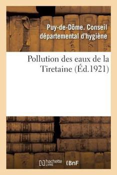 Paperback Pollution Des Eaux de la Tiretaine [French] Book