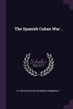 Paperback The Spanish Cuban War .. Book