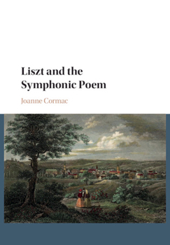Paperback Liszt and the Symphonic Poem Book