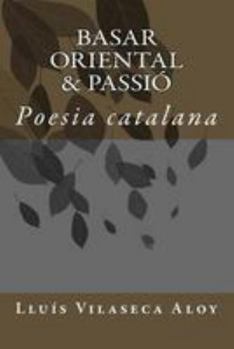 Basar oriental & Passió: Poesia catalana