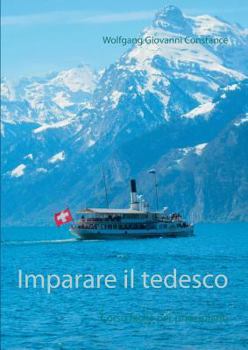 Paperback Imparare il tedesco: Corso facile per principianti [Italian] Book