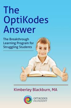 Paperback The OptiKodes Answer: The Breakthrough Learning Program for Struggling Students Book
