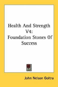 Paperback Health And Strength V4: Foundation Stones Of Success Book