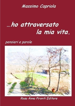 Paperback Ho attraversato la mia vita [Italian] Book