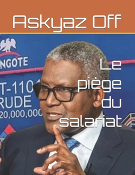 Le piège du salariat (French Edition)