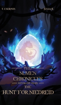 Hardcover The Hunt for Niedreid: The Numen Chronicles Interlude Story Book