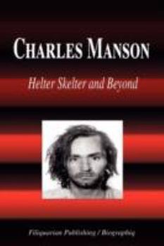 Paperback Charles Manson - Helter Skelter and Beyond (Biography) Book