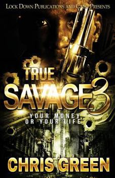 Paperback True Savage 3: Your Money or Your Life Book