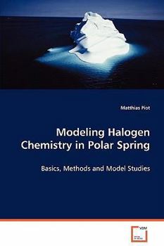 Paperback Modeling Halogen Chemistry in Polar Spring Book