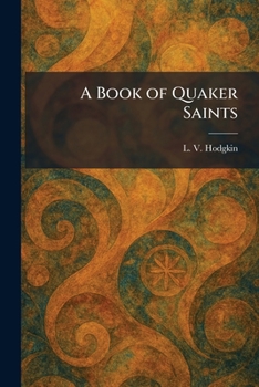 Paperback A Book of Quaker Saints Book