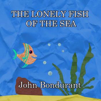 Paperback The Lonely Fish of the Sea Book