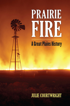 Hardcover Prairie Fire: A Great Plains History Book