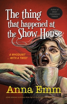 Paperback The thing that happened at the Show House: A whodunit Book