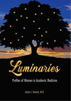 Hardcover Luminaries: Profiles of Women in Academic Medicine Book