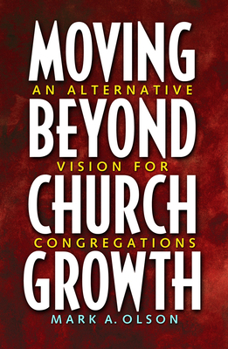 Paperback Moving Beyond Church Growth Book