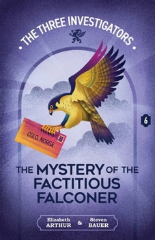The Mystery of the Factitious Falconer (New Three Investigators) - Book #6 of the New Three Investigators