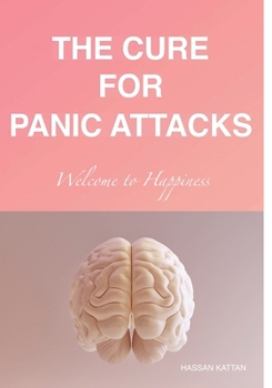 Paperback The Cure For Panic Attacks Book